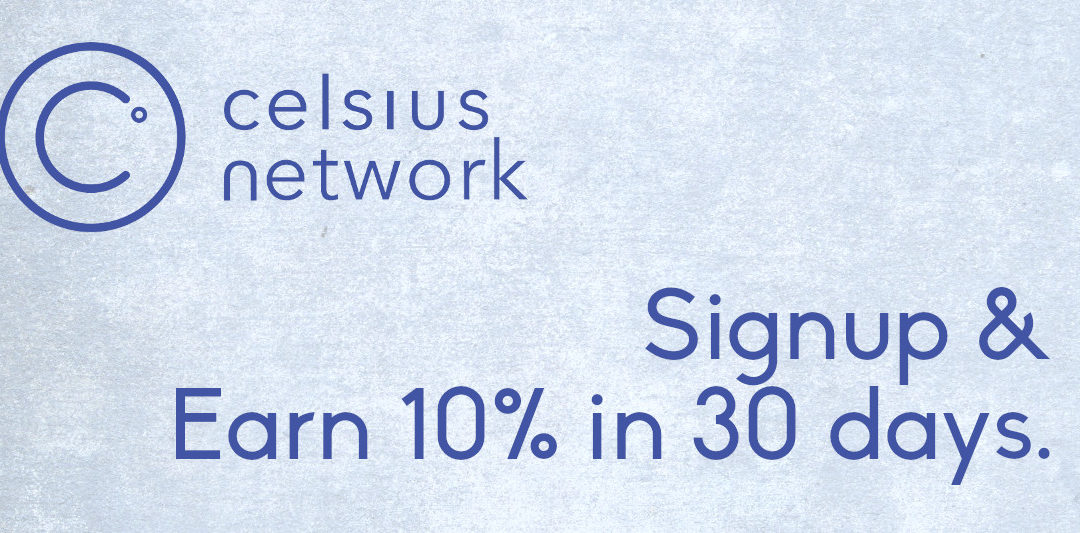 Earn 10% in 30 Days with Celsius